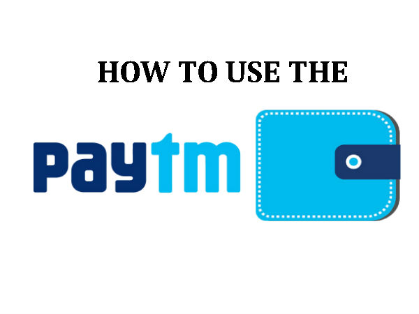How Should Anyone Use Paytm Wallet for There Bill Payments, Cash Transfers & More How Should Anyone Use Paytm Wallet for There Bill Payments, Cash Transfers & More