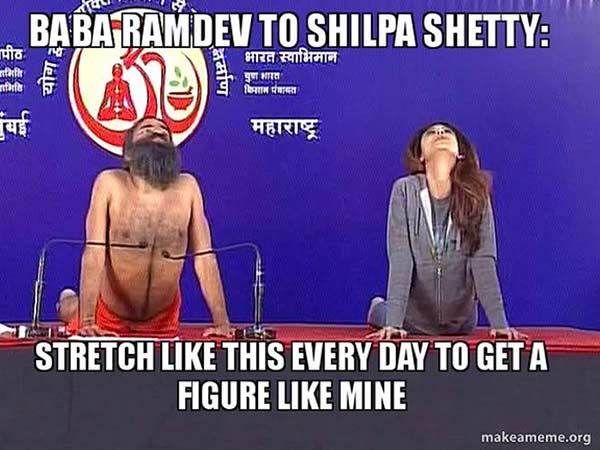 Top 6 memes on Shilpa - Ramdev yoga show Top 6 memes on Shilpa - Ramdev yoga show