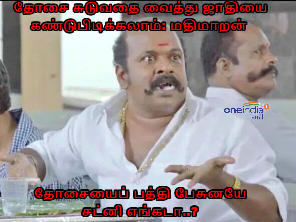 memes on dosai and mathimaran memes on dosai and mathimaran