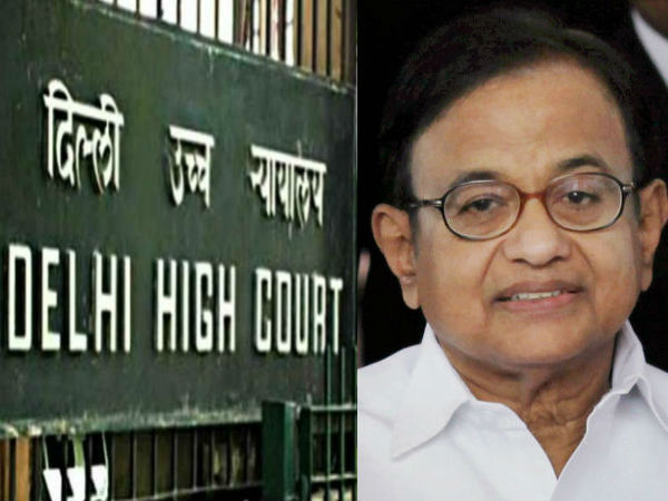 Delhi high court bans arrest action Former Union Minister P Chidambaram Delhi high court bans arrest action Former Union Minister P Chidambaram