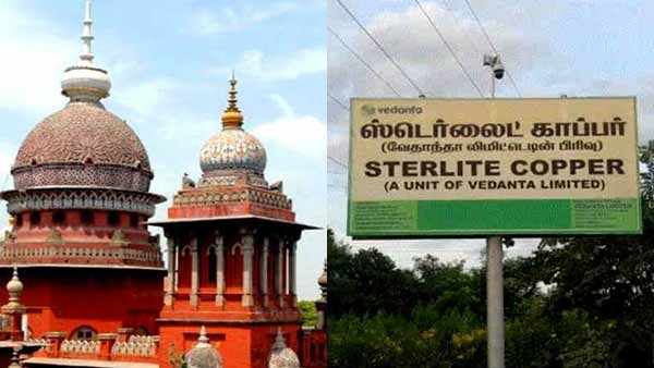 Vedanta Resources argue in Chennai HC about closure of Sterlite Vedanta Resources argue in Chennai HC about closure of Sterlite