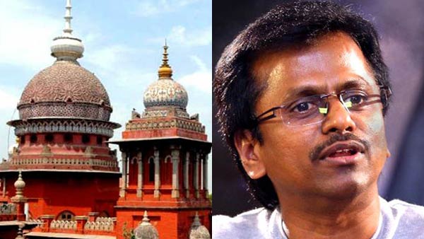 Chennai High Court Condemns A R Murugadoss on the Darbar case Chennai High Court Condemns A R Murugadoss on the Darbar case