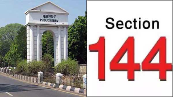 Section 144 Enforced in Puducherry due to assembly election Section 144 Enforced in Puducherry due to assembly election