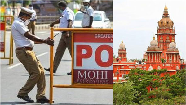 Covid 19: Will there be a full lock down in Tamil Nadu? - Trial in Chennai High Court tomorrow Covid 19: Will there be a full lock down in Tamil Nadu? - Trial in Chennai High Court tomorrow
