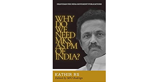 Why do we need MKS as PM of India?: முதல்வர் ஸ்டாலின் பற்றிய புத்தகம்.. சென்னையில் வெளியீடு