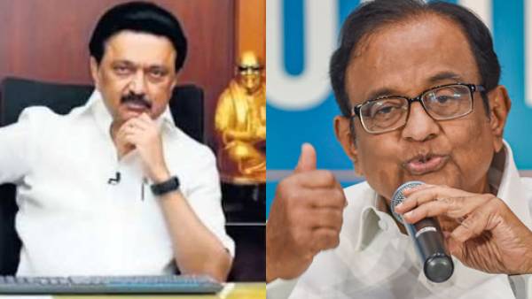 MK Stalin government is doing goos says Congress leader P Chidambaram MK Stalin government is doing goos says Congress leader P Chidambaram
