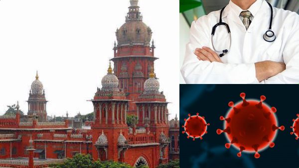 Compassionate Job for wife of deceased Doctor due to corona, Madras HC ordered TN Government to consider Compassionate Job for wife of deceased Doctor due to corona, Madras HC ordered TN Government to consider